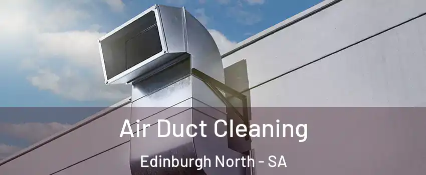  Air Duct Cleaning Edinburgh North - SA