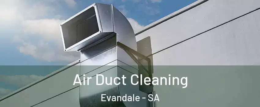  Air Duct Cleaning Evandale - SA