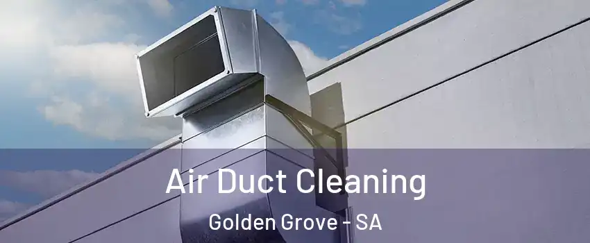  Air Duct Cleaning Golden Grove - SA