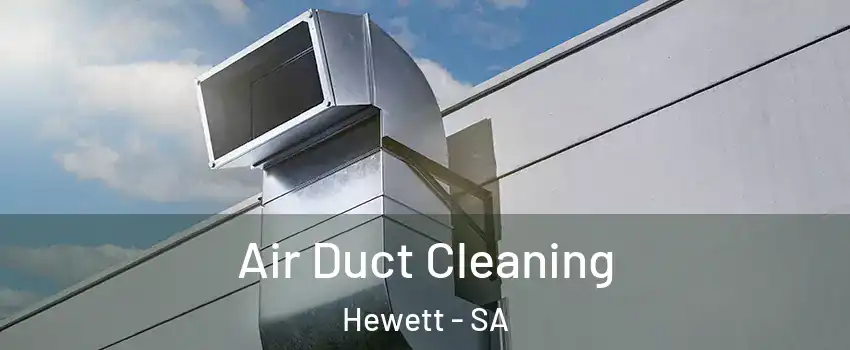 Air Duct Cleaning Hewett - SA