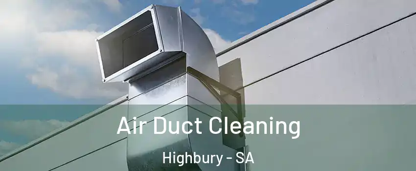  Air Duct Cleaning Highbury - SA