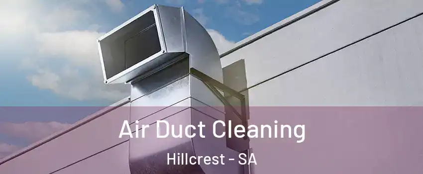 Air Duct Cleaning Hillcrest - SA