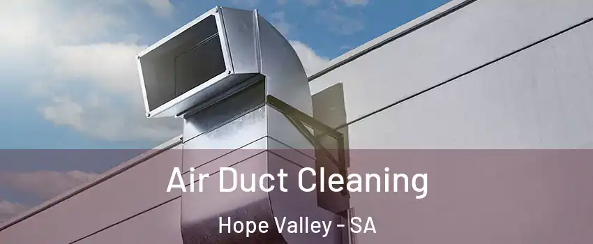  Air Duct Cleaning Hope Valley - SA