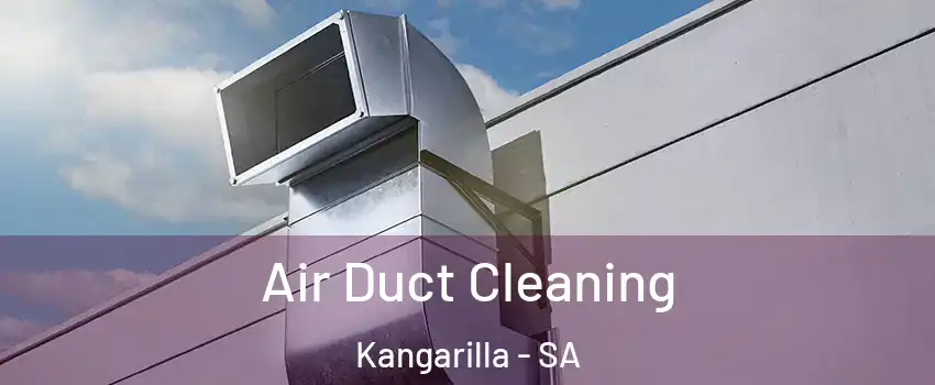 Air Duct Cleaning Kangarilla - SA
