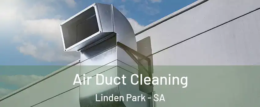 Air Duct Cleaning Linden Park - SA