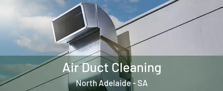 Air Duct Cleaning North Adelaide - SA