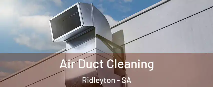 Air Duct Cleaning Ridleyton - SA