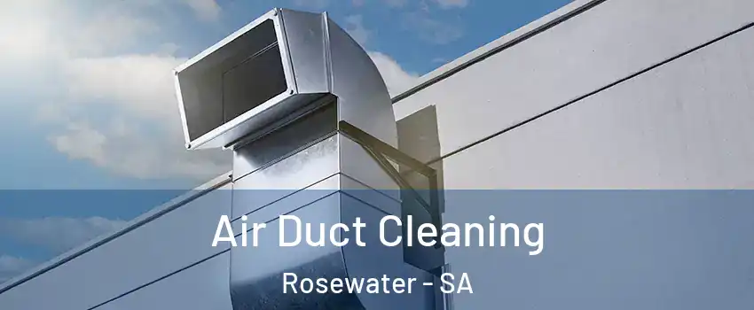 Air Duct Cleaning Rosewater - SA