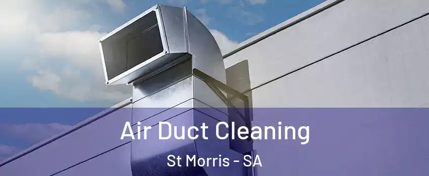 Air Duct Cleaning St Morris - SA