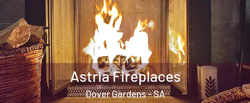  Astria Fireplaces Dover Gardens - SA