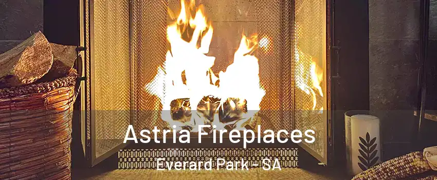  Astria Fireplaces Everard Park - SA