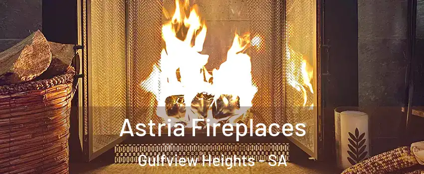  Astria Fireplaces Gulfview Heights - SA