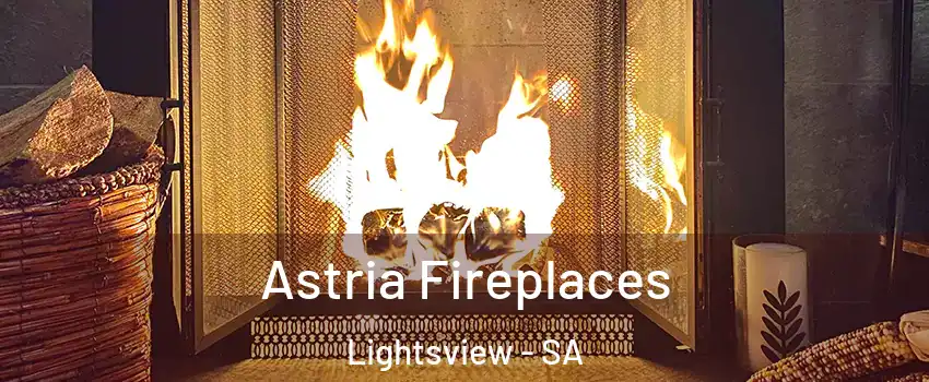 Astria Fireplaces Lightsview - SA