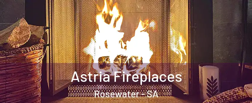  Astria Fireplaces Rosewater - SA