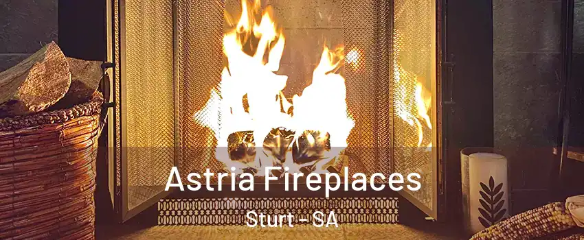 Astria Fireplaces Sturt - SA