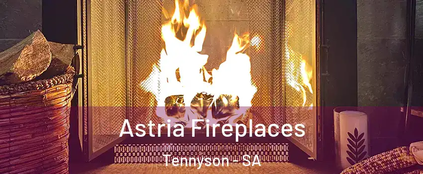 Astria Fireplaces Tennyson - SA