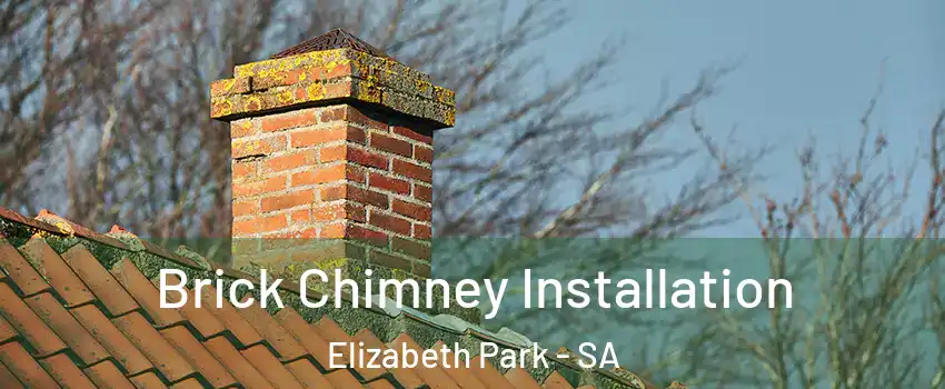  Brick Chimney Installation Elizabeth Park - SA