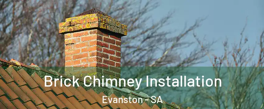 Brick Chimney Installation Evanston - SA