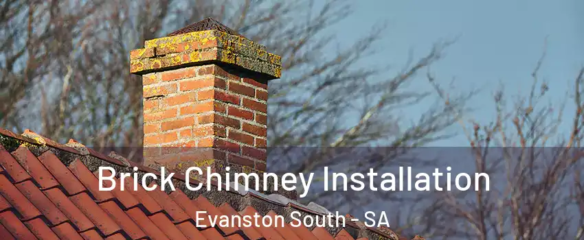  Brick Chimney Installation Evanston South - SA
