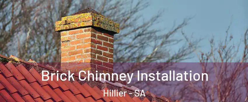 Brick Chimney Installation Hillier - SA
