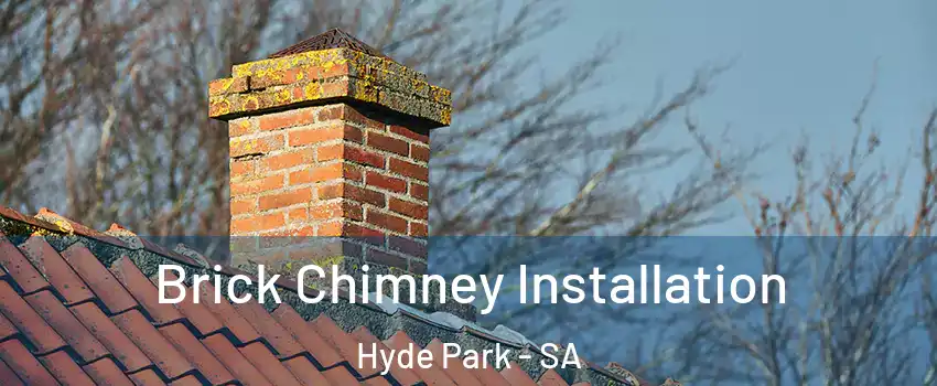  Brick Chimney Installation Hyde Park - SA