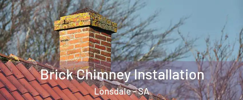  Brick Chimney Installation Lonsdale - SA