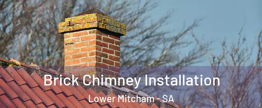 Brick Chimney Installation Lower Mitcham - SA