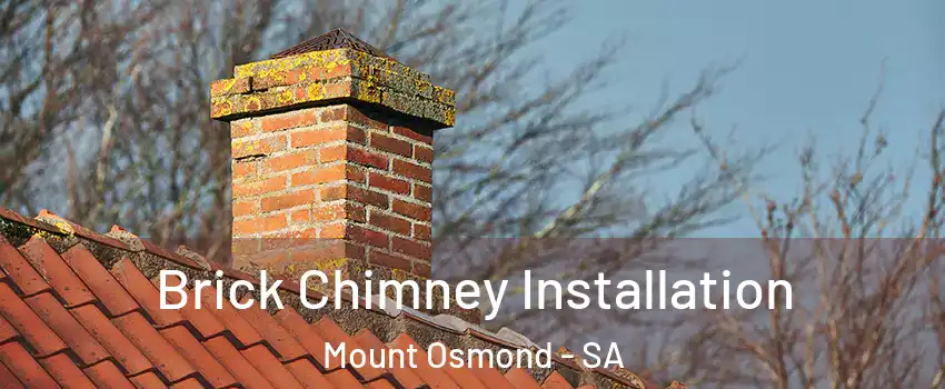 Brick Chimney Installation Mount Osmond - SA