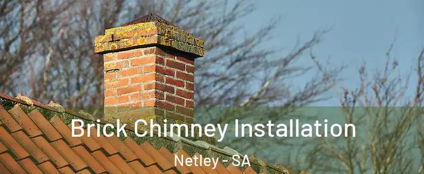 Brick Chimney Installation Netley - SA