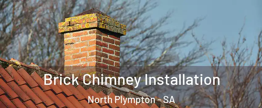 Brick Chimney Installation North Plympton - SA
