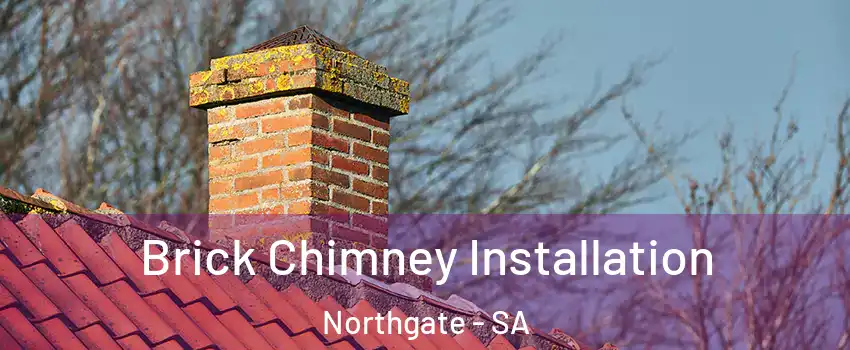Brick Chimney Installation Northgate - SA