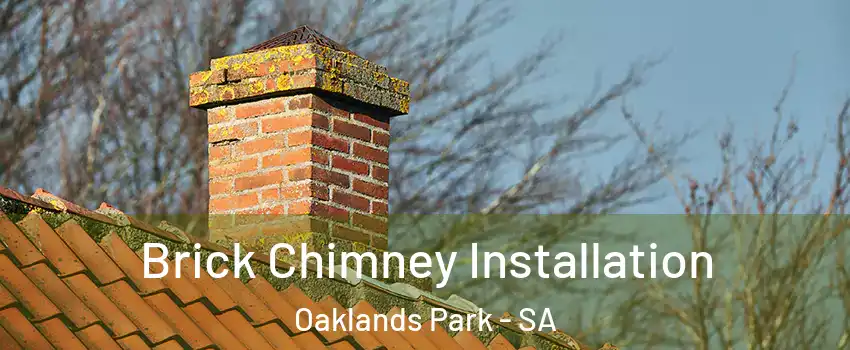 Brick Chimney Installation Oaklands Park - SA