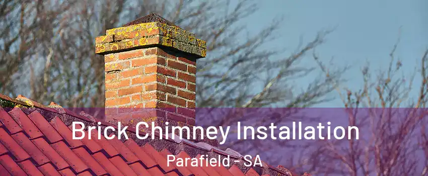 Brick Chimney Installation Parafield - SA