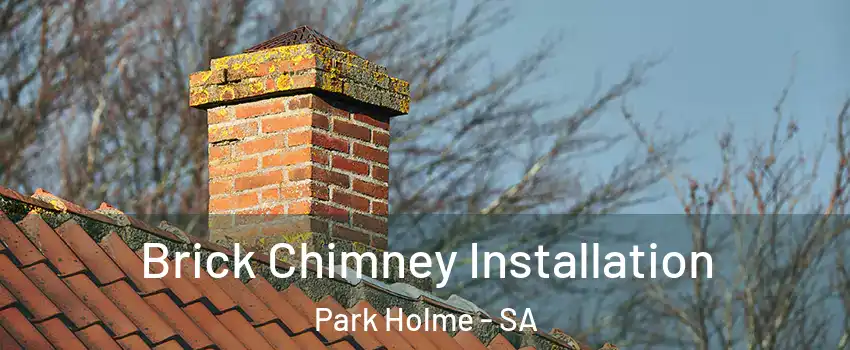 Brick Chimney Installation Park Holme - SA