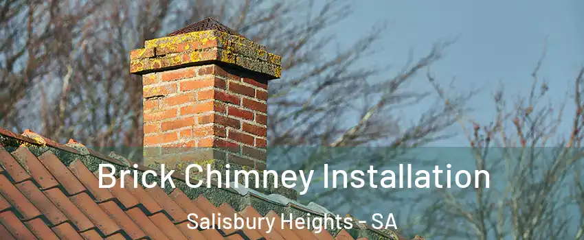 Brick Chimney Installation Salisbury Heights - SA