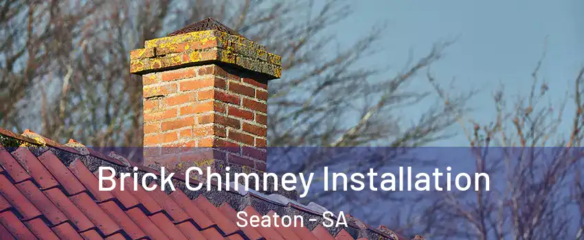 Brick Chimney Installation Seaton - SA