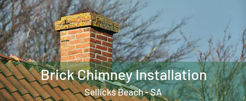 Brick Chimney Installation Sellicks Beach - SA