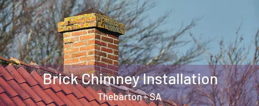 Brick Chimney Installation Thebarton - SA