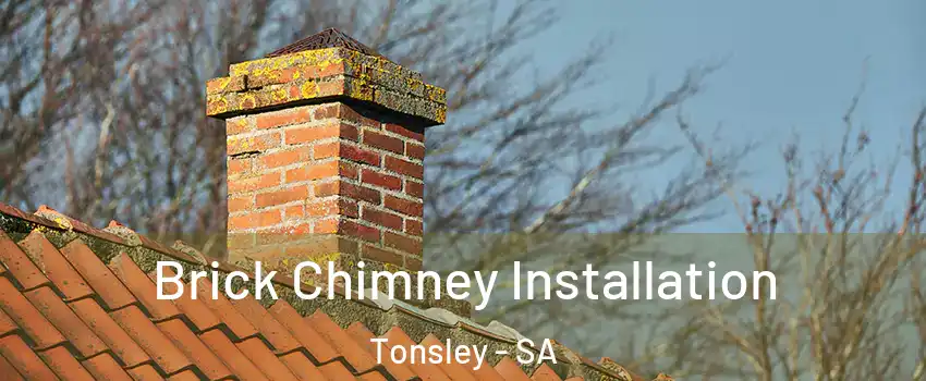 Brick Chimney Installation Tonsley - SA