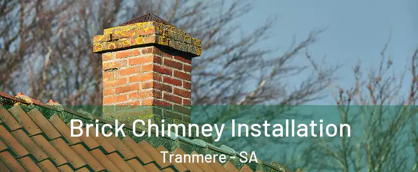 Brick Chimney Installation Tranmere - SA
