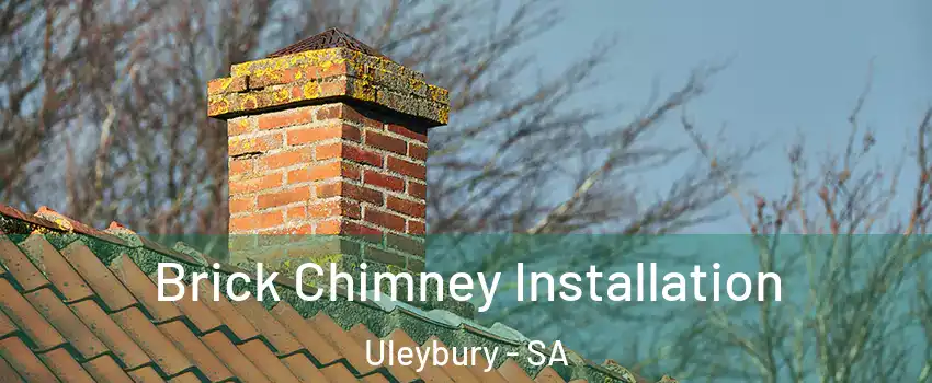 Brick Chimney Installation Uleybury - SA