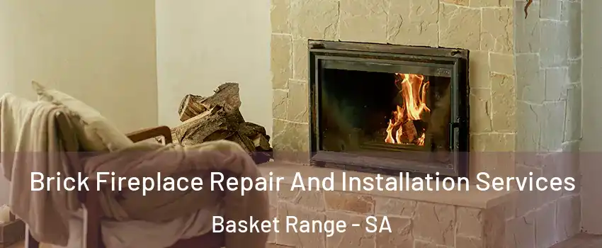  Brick Fireplace Repair And Installation Services Basket Range - SA