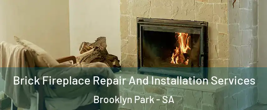 Brick Fireplace Repair And Installation Services Brooklyn Park - SA