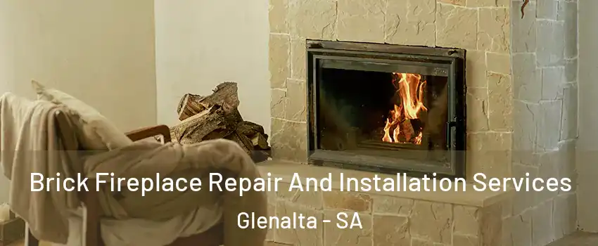 Brick Fireplace Repair And Installation Services Glenalta - SA