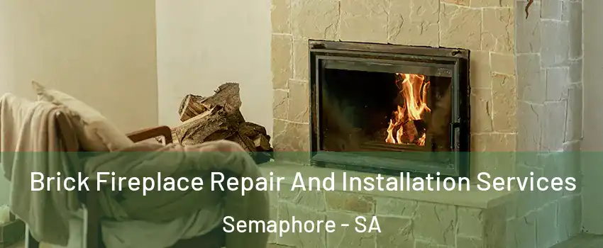 Brick Fireplace Repair And Installation Services Semaphore - SA