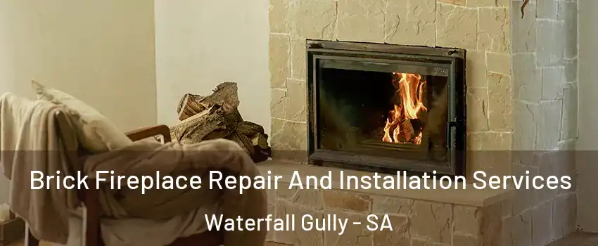 Brick Fireplace Repair And Installation Services Waterfall Gully - SA