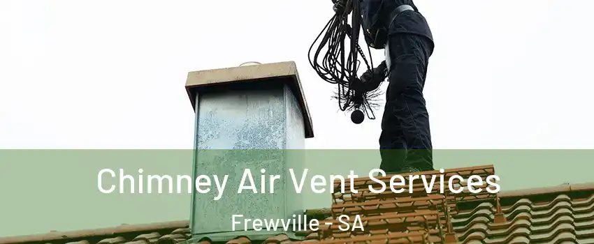  Chimney Air Vent Services Frewville - SA