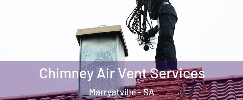  Chimney Air Vent Services Marryatville - SA