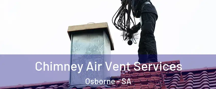 Chimney Air Vent Services Osborne - SA