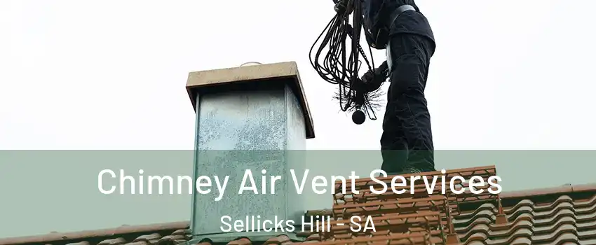 Chimney Air Vent Services Sellicks Hill - SA